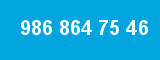 986 864 75 46